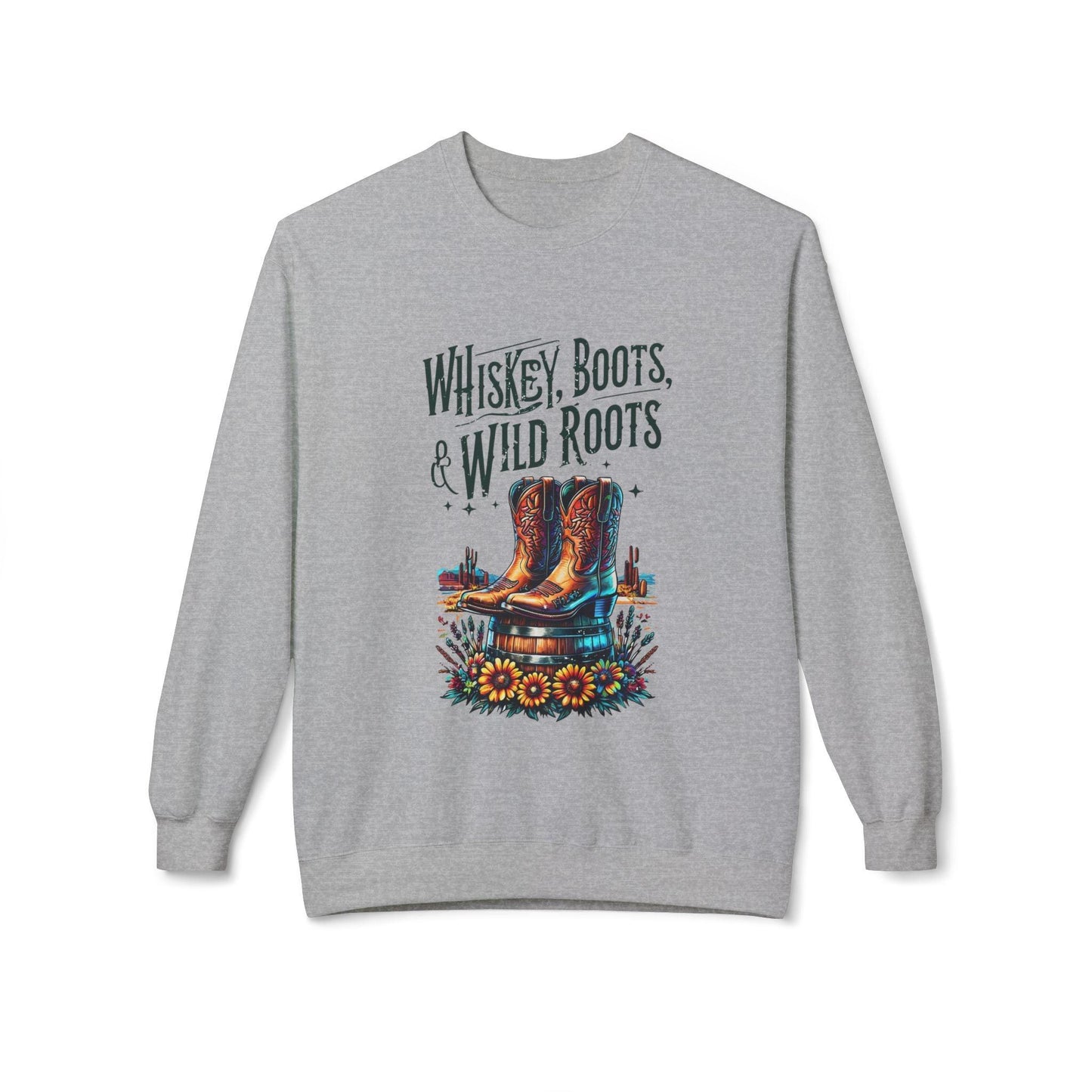 Whiskey Boots and Wild Roots Fleece Crewneck Sweatshirt - Country in My Heart
