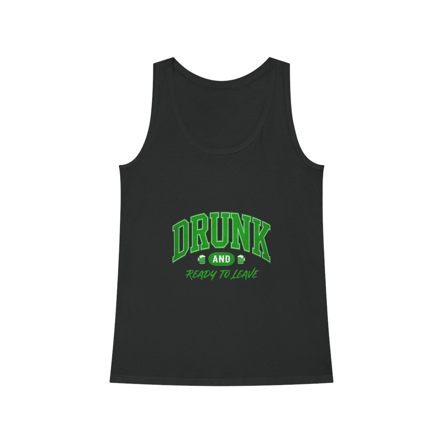 Drunk and Ready to Leave Tank Top St Patricks Day - Country in My Heart