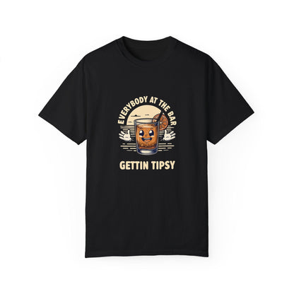 Everybody at the Bar Gettin Tipsy Unisex Garment-Dyed T-Shirt - Country in My Heart