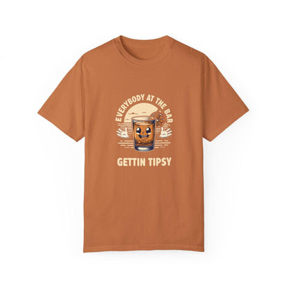 Everybody at the Bar Gettin Tipsy Unisex Garment-Dyed T-Shirt - Country in My Heart