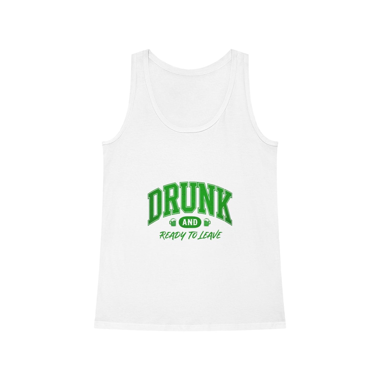 Drunk and Ready to Leave Tank Top St Patricks Day - Country in My Heart