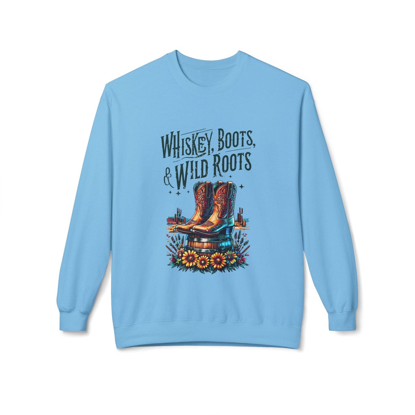 Whiskey Boots and Wild Roots Fleece Crewneck Sweatshirt - Country in My Heart